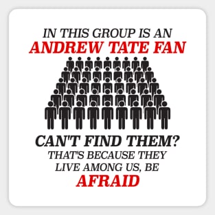 In This Group Is An Andrew Tate Fan Viewer - Funny Feminist Meme Magnet